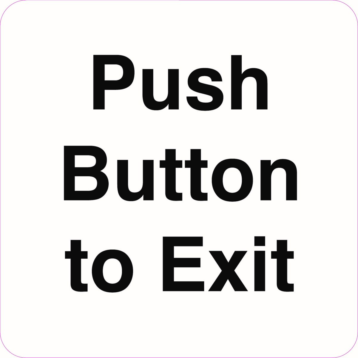 Push Button To Exit Sign
